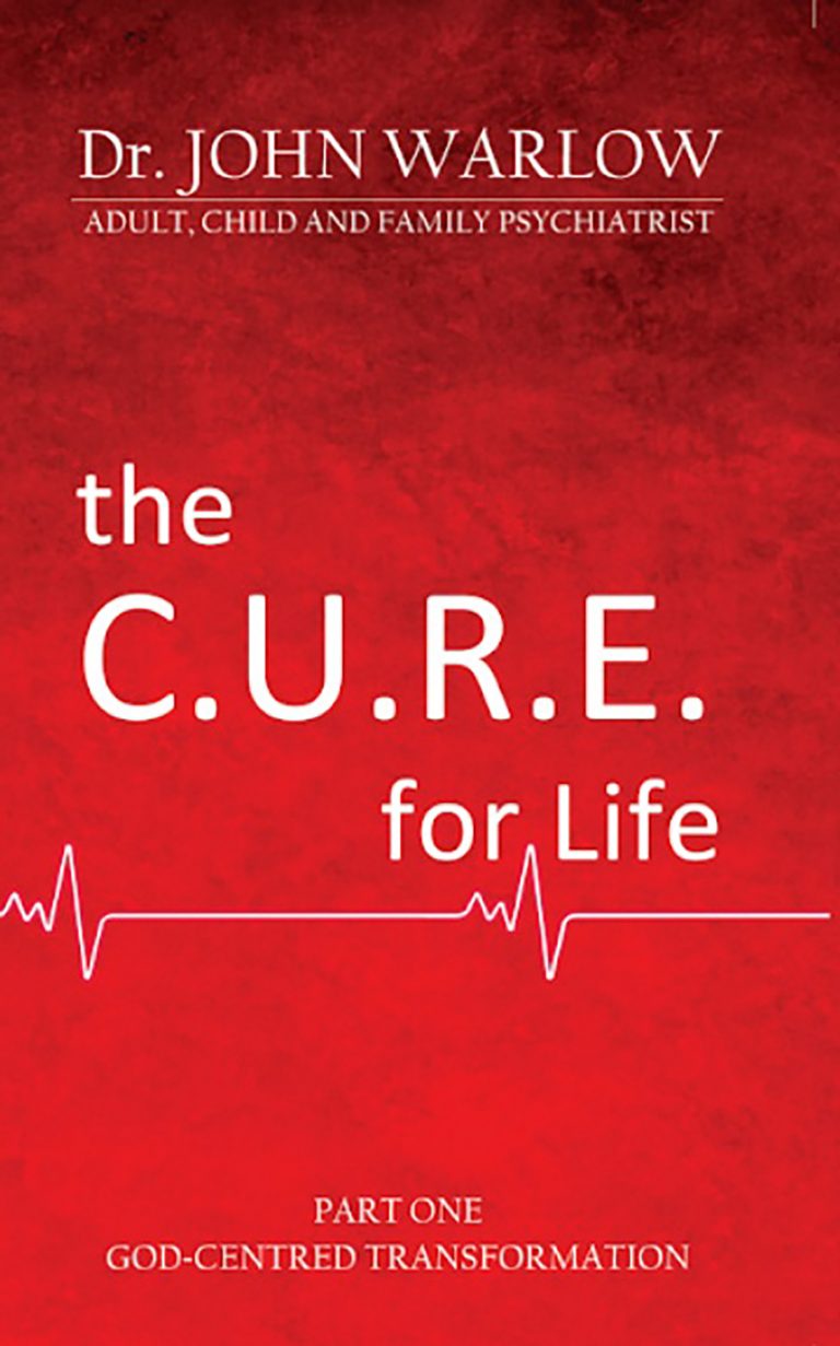 The CURE for Life Part 1: God Centred Transformation